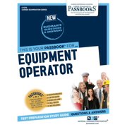 Career Examination Equipment Operator (C-1274): Passbooks Study Guide Volume 1274, (Paperback)