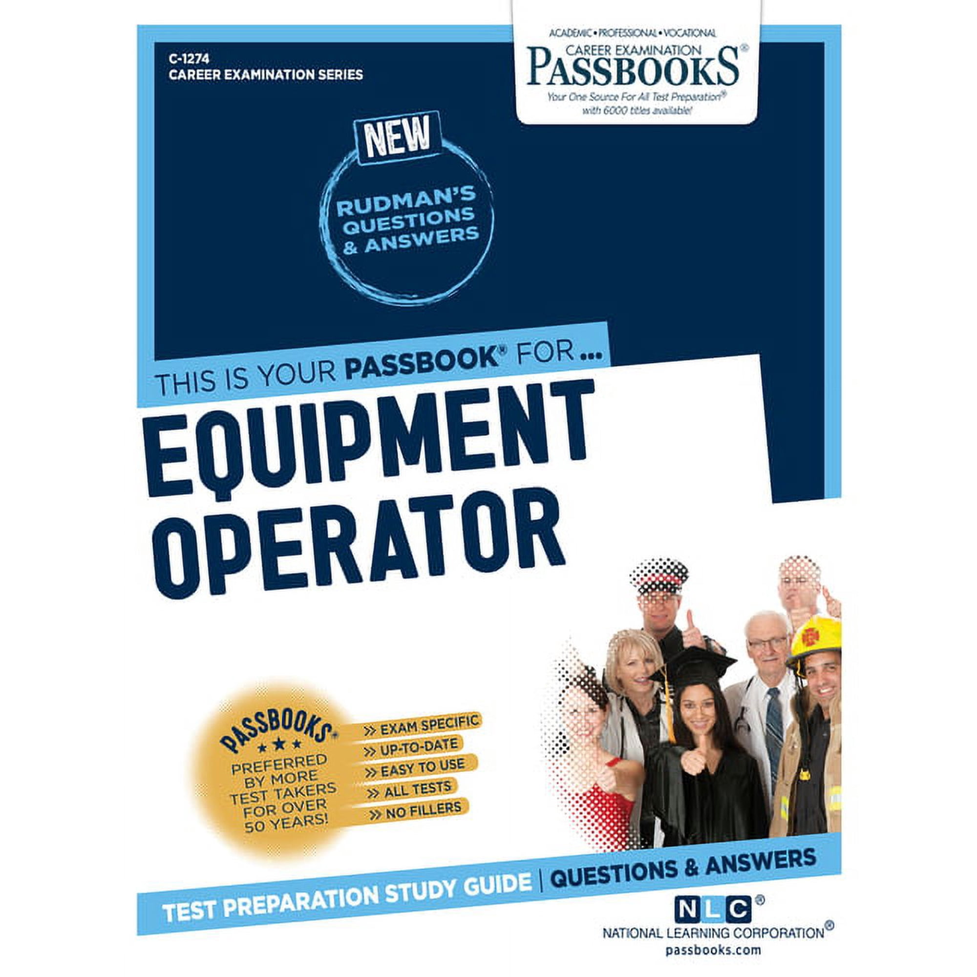 Career Examination Equipment Operator (C-1274): Passbooks Study Guide Volume 1274, (Paperback)