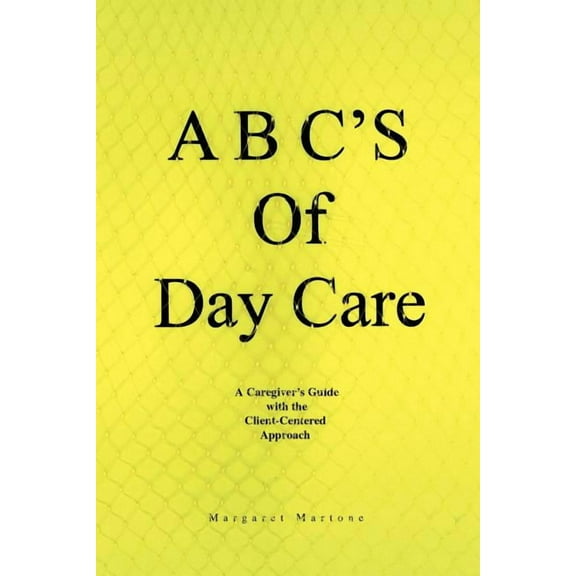 A B C's of Day Care, (Paperback)