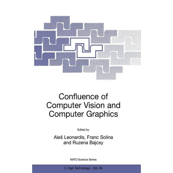 NATO Science Partnership Subseries: 3 Confluence of Computer Vision and Computer Graphics, Book 84, (Hardcover)