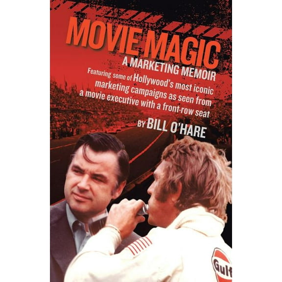 Movie Magic: A Marketing Memoir (Paperback)