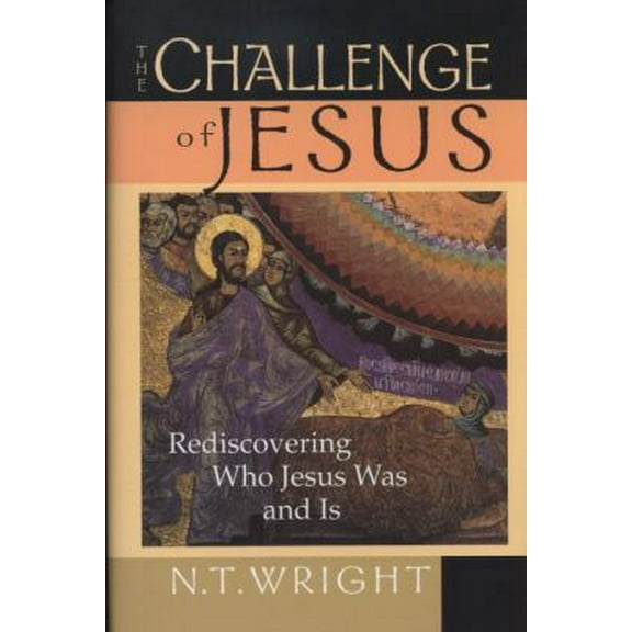 Pre-Owned The Challenge of Jesus: Rediscovering Who Jesus Was & Is (Hardcover) 0830822003 9780830822003