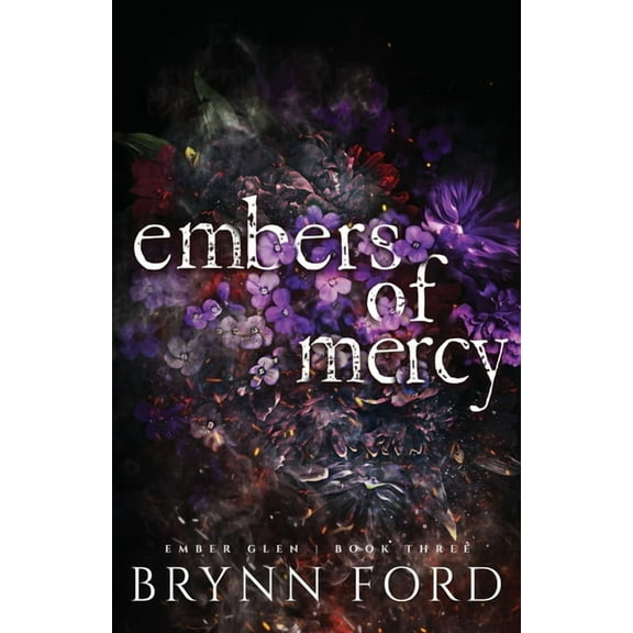Ember Glen Embers of Mercy, Book 3, (Paperback)