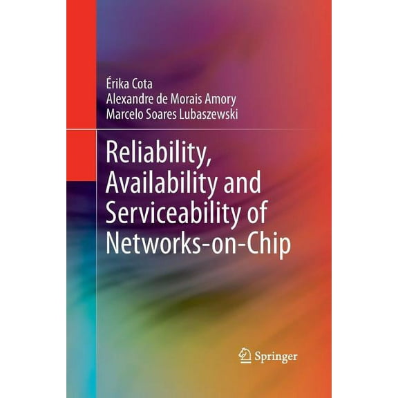 Reliability, Availability and Serviceability of Networks-On-Chip, (Paperback)