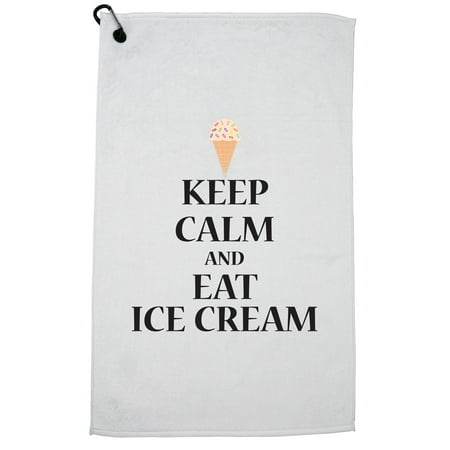 Keep Calm And Eat Ice Cream - Cone Graphic Golf Towel with Carabiner (Best Ide For Golang)