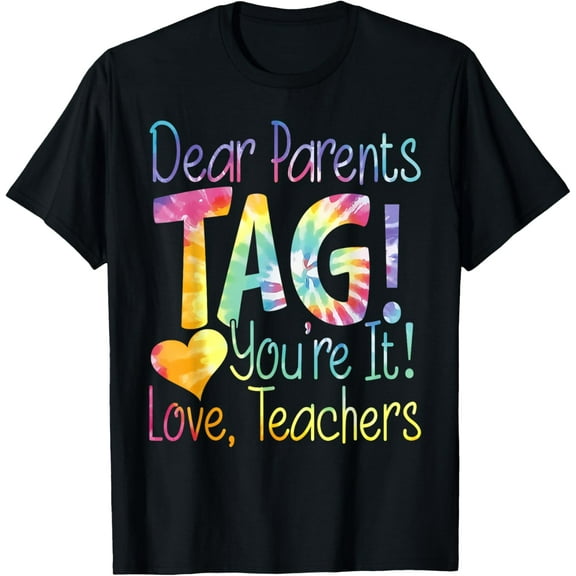 Dear Parents Tag You're It Love Teachers So Cute Vintage Gifts Teacher T-shirt