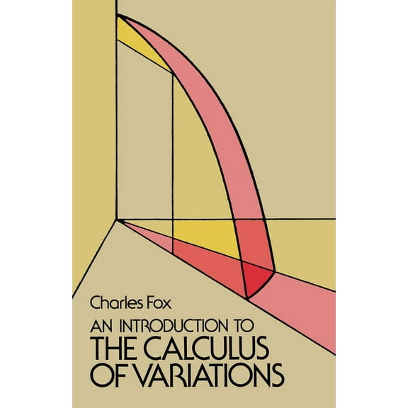 Dover Books on Mathematics: An Introduction to the Calculus of Variations (Paperback)