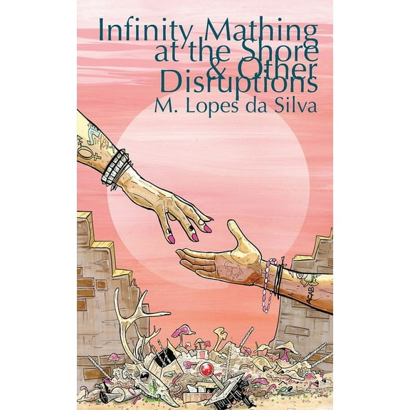 Infinity Mathing at the Shore & Other Disruptions, (Paperback)