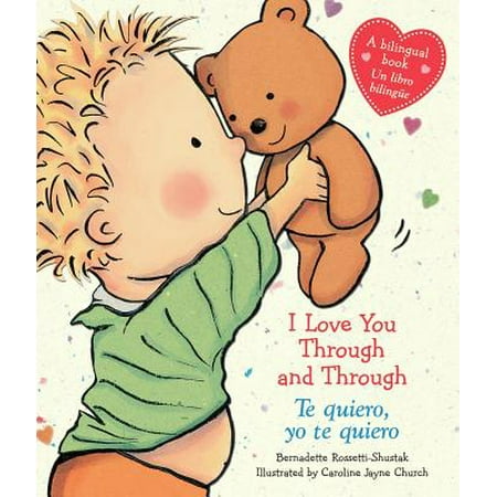 I Love You Through and Through / Te Quiero, Yo Te Quiero (Bilingual): (bilingual) = I Love You Through and Through / Te Quiero, Yo Te Quiero (Board