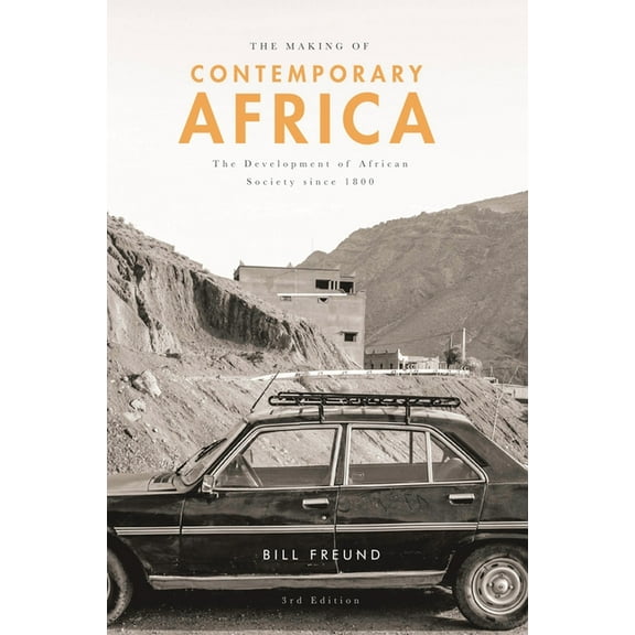The Making of Contemporary Africa: The Development of African Society Since 1800, (Paperback)