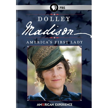 American Experience: Dolley Madison, America's First Lady