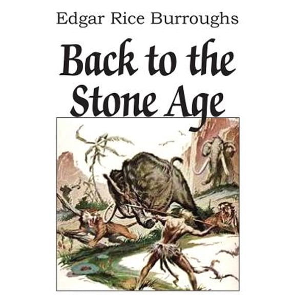 Back to the Stone Age (Paperback)