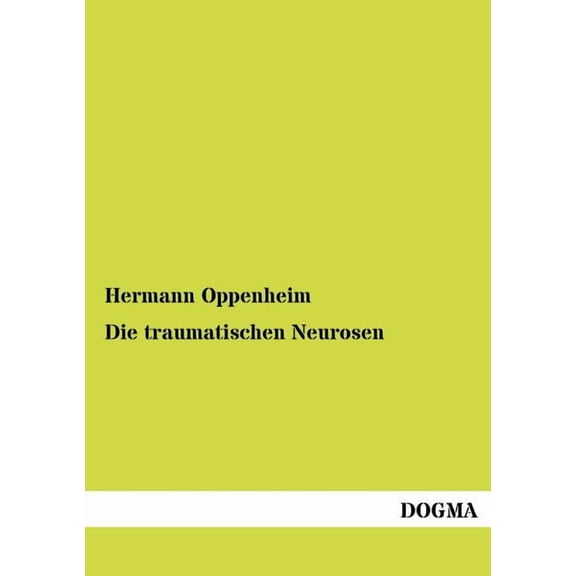 Die Traumatischen Neurosen (Paperback)