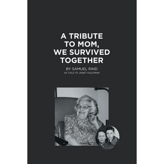 A Tribute to Mom, We Survived Together, (Paperback)