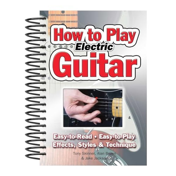 Pre-Owned How To Play Electric Guitar: Easy to Read, Easy to Play; Effects, Styles & Technique (Easy-to-Use)