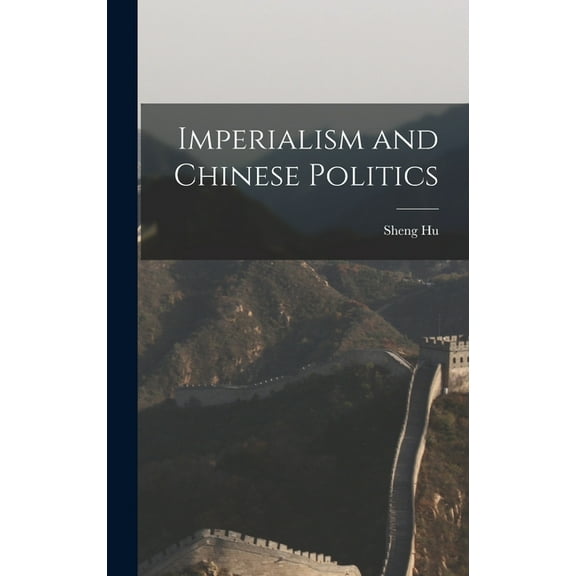 Imperialism and Chinese Politics, (Hardcover)