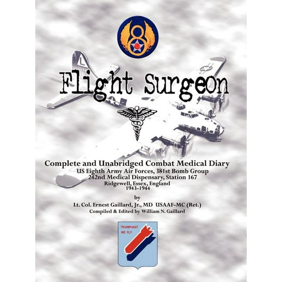 Flight Surgeon: Diary of Medical Detachment, 1943-1944 (Paperback)