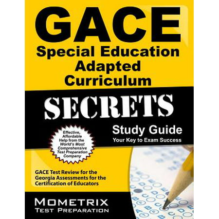 Gace Special Education Adapted Curriculum Secrets Study Guide : Gace Test Review for the Georgia Assessments for the Certification of