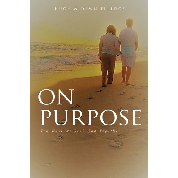 On Purpose: Ten Ways We Seek God Together, (Paperback)