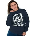 thumbnail image 4 of Hate This Place See You Tomorrow Sweatshirt for Men or Women Brisco Brands X, 4 of 6