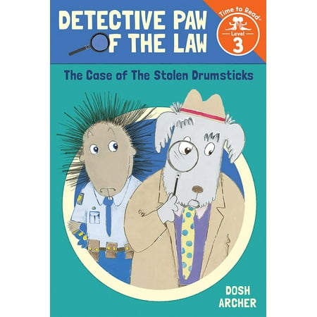 The Case of the Stolen Drumsticks (Detective Paw of the Law: Time to Read, Level 3) -