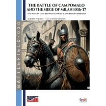 The battle of Campomalo and the siege of Milan 1036-37, (Paperback)