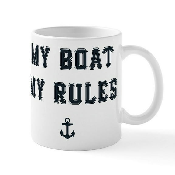 CafePress - My Boat My Rules - 11 oz Ceramic Mug - Novelty Coffee Tea Cup