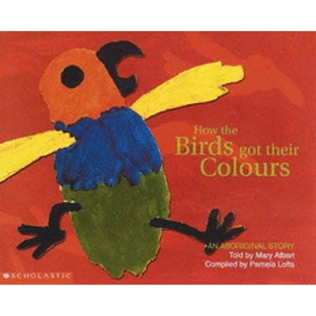 Pre-Owned Aboriginal Story: How the Birds Got Their Colours (Paperback) 1865046248 9781865046242