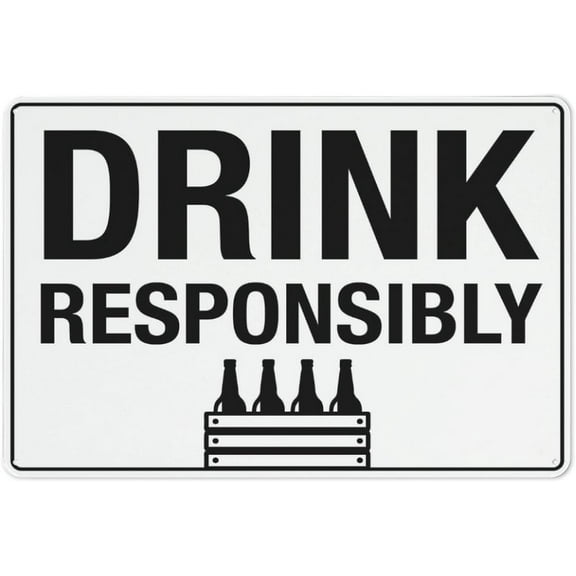Drink Responsibly Sign 12X8 Inch Aluminum Uv Ink Printed For House And Business