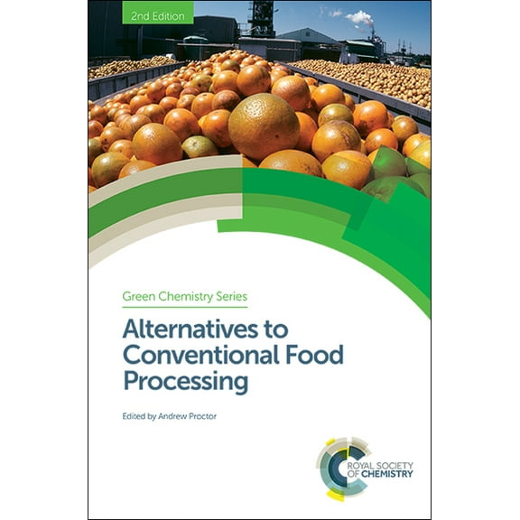 Green Chemistry Alternatives to Conventional Food Processing, Book 53, (Hardcover)