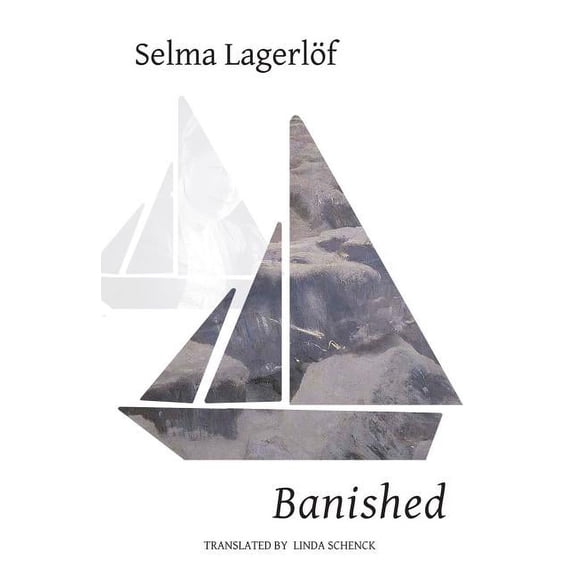 Banished (Paperback) by Selma Lagerlöf, Linda Schenck, Helena Forsås-Scott