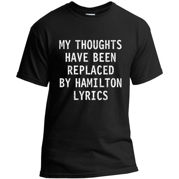 My Thoughts Have Been Replaced by Hamilton Lyrics Musical T-Shirt Vintage Style Print
