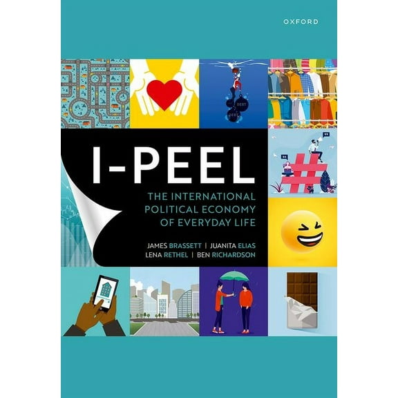 I-Peel: The International Political Economy of Everyday Life, (Paperback)