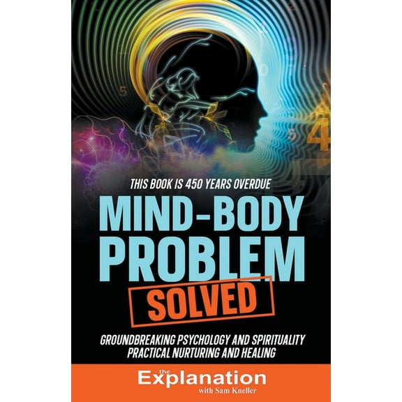 Mind-Body Problem Solved, (Paperback)