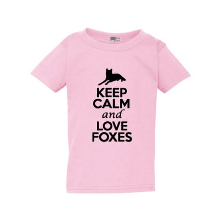 

Keep Calm And Love Foxes Animal Lover Funny Toddler Kids T-Shirt Tee
