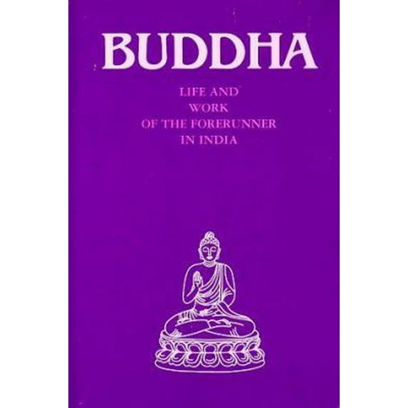 Pre-Owned Buddha: Life and Work of the Forerunner in India (Paperback) 1574610104 9781574610109