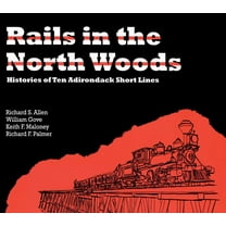 Rails in the North Woods, (Paperback)