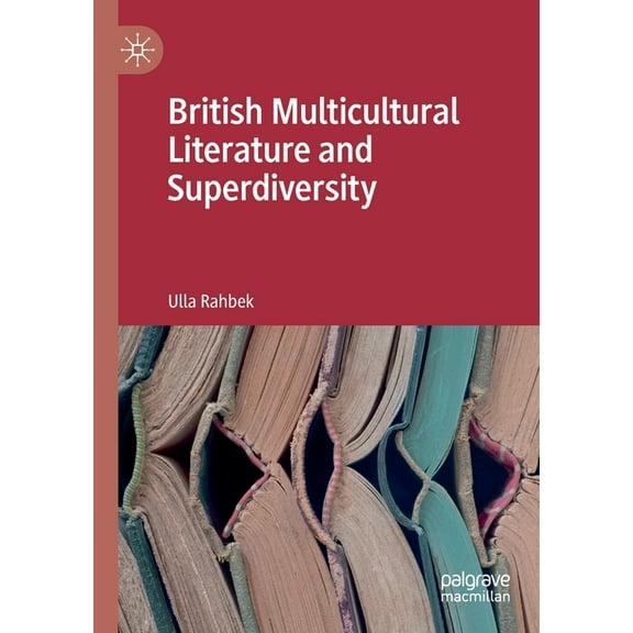 British Multicultural Literature and Superdiversity, (Paperback)