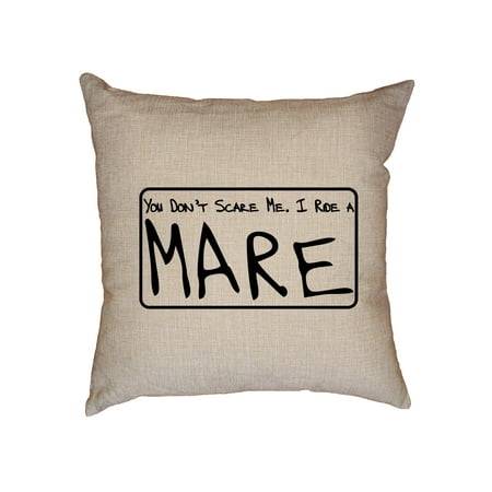 You Me And The Sea Cushion You Don't Scare Me, I Ride a Mare - Horse Equestrian Decorative Linen Throw Cushion Pillow Case with Insert ()