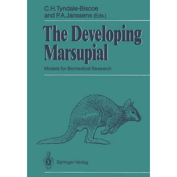 The Developing Marsupial: Models for Biomedical Research, (Paperback)