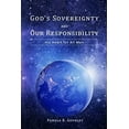 thumbnail image 1 of Pre-Owned God's Sovereignty and Our Responsibility: His Heart for All Men (Paperback) 0997357800 9780997357806, 1 of 1