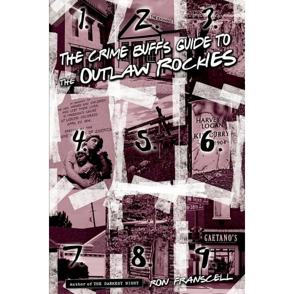 Crime Buff's Guides: Crime Buff's Guide to the Outlaw Rockies (Edition 1) (Paperback)