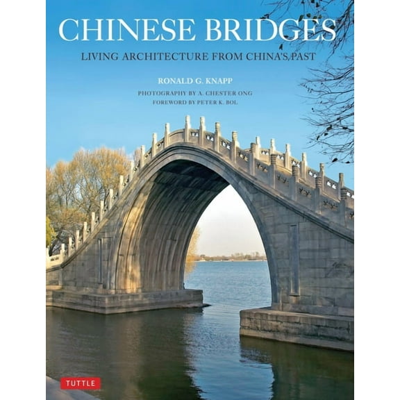 Tuttle Specials Chinese Bridges: Living Architecture from China's Past, (Paperback)