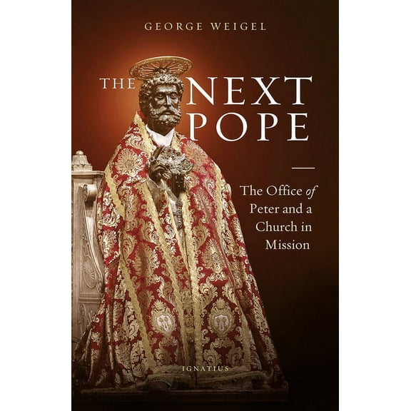 The Next Pope: The Office of Peter and a Church in Mission, (Hardcover)