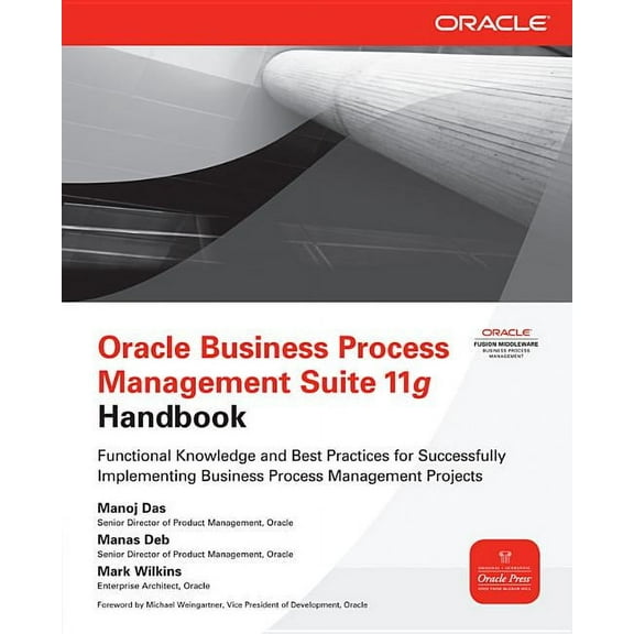 Oracle Business Process Management Suite 11g Handbook, (Paperback)