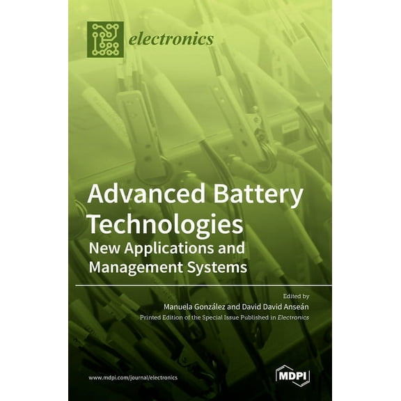 Advanced Battery Technologies: New Applications and Management Systems, (Hardcover)