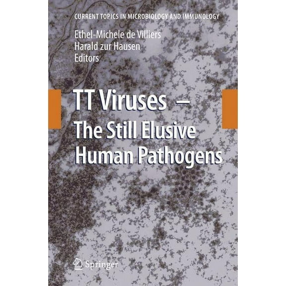 Current Topics in Microbiology and Immmu Tt Viruses: The Still Elusive Human Pathogens, Book 331, (Hardcover)