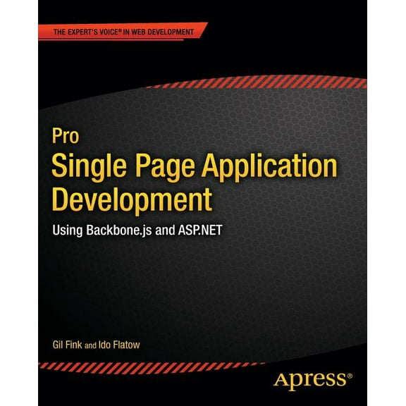 Pro Single Page Application Development: Using Backbone.Js and ASP.NET, (Paperback)