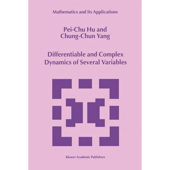Mathematics and Its Applications Differentiable and Complex Dynamics of Several Variables, Book 483, (Paperback)