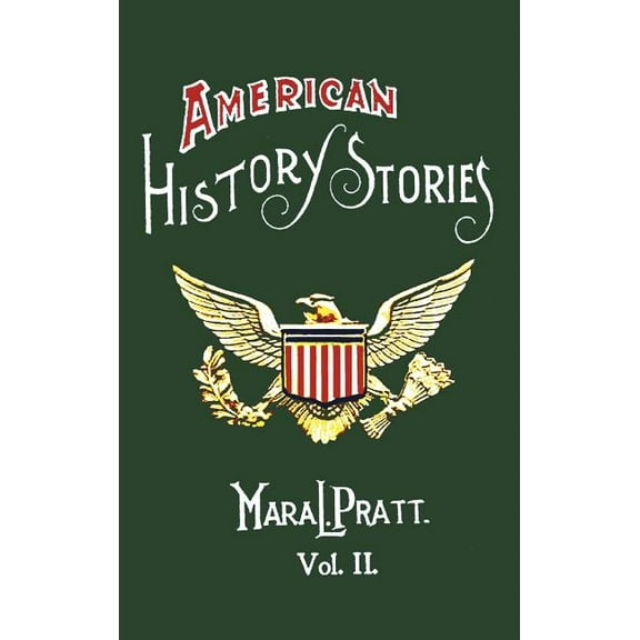 American History Stories, Volume II - With Original Illustrations, (Hardcover)